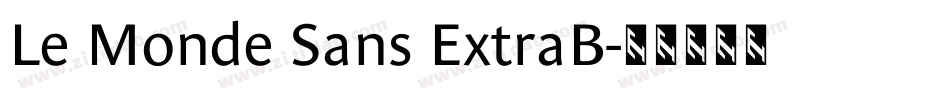 Le Monde Sans ExtraB字体转换